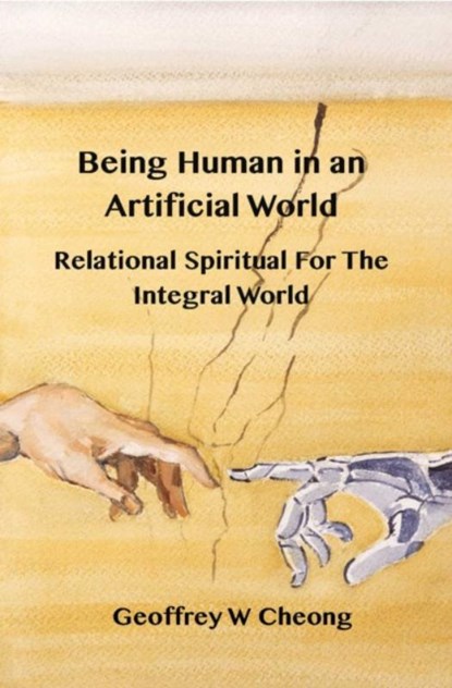 Being Human in an Artificial World, Geoffrey Cheong - Paperback - 9781923206489