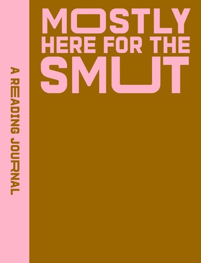 A Reading Journal: Mostly Here for the Smut, Sweet Hearts Press - Paperback - 9781923208278