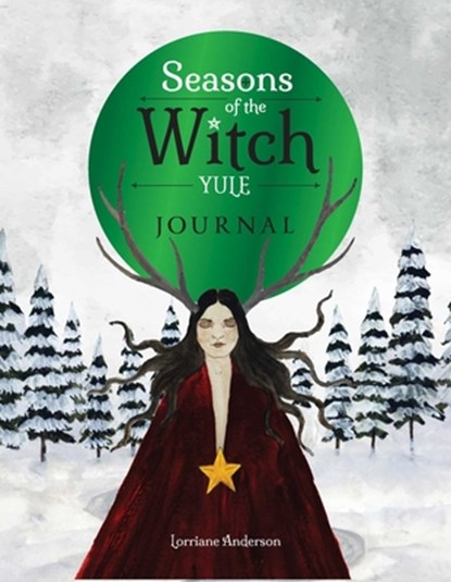 Seasons of the Witch: Yule Journal, Lorriane Anderson - Paperback - 9781923208360