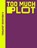 A Reading Journal: Too Much Plot, Sweet Hearts Press - Paperback - 9781923208407