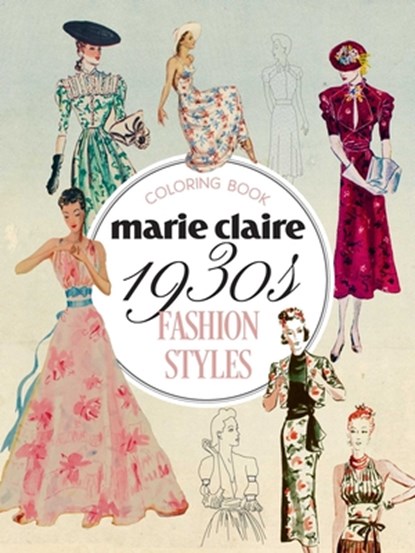 Marie Claire 1930s Fashion Styles Coloring Book, Rockpool Publishing - Paperback - 9781923208537