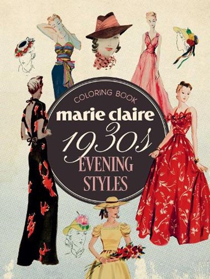 Marie Claire 1930s Evening Styles Coloring Book, Rockpool Publishing - Paperback - 9781923208544