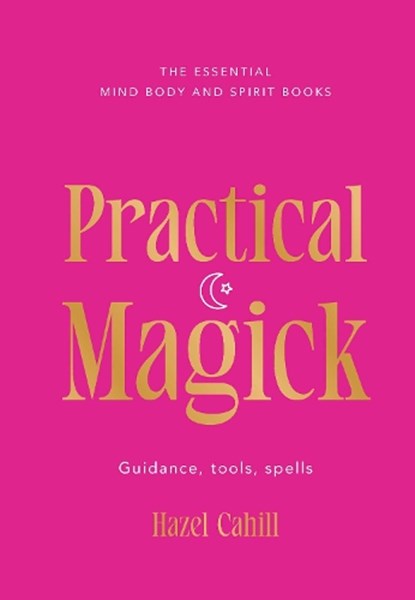 Practical Magick, Hazel Cahill - Gebonden - 9781923208957
