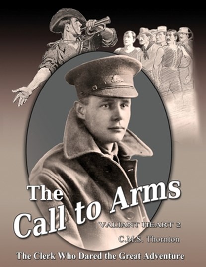 The Call to Arms, C. M. S. Thornton - Paperback - 9781923212039