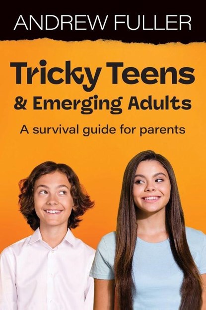 Tricky Teens and Emerging Adults, Andrew Fuller - Paperback - 9781923215306