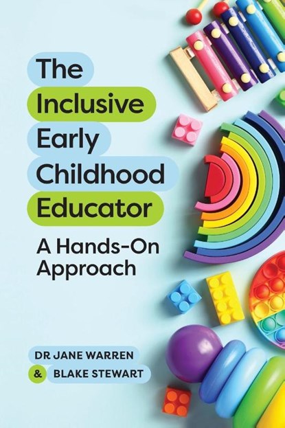 The Inclusive Early Childhood Educator, Jane Warren ; Blake Stewart - Paperback - 9781923215726