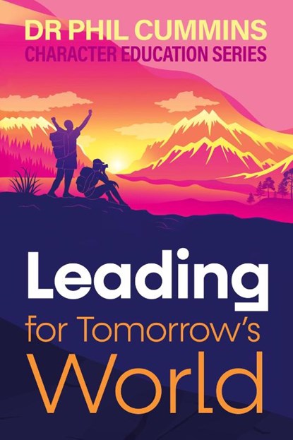 Leading for Tomorrow's World, Phil Cummins - Paperback - 9781923215788