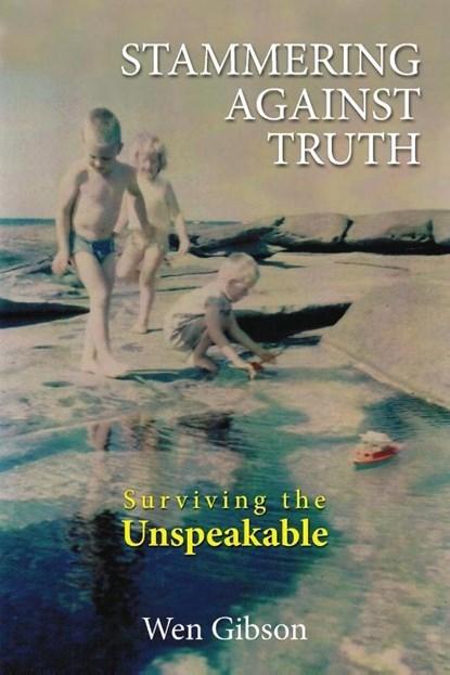 Stammering Against Truth, Wen Gibson - Paperback - 9781923216495