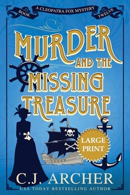 Murder and the Missing Treasure: Large Print, C. J. Archer - Paperback - 9781923231405