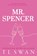 Mr. Spencer (Mr. Series Book 2), T L Swan - Paperback - 9781923232013