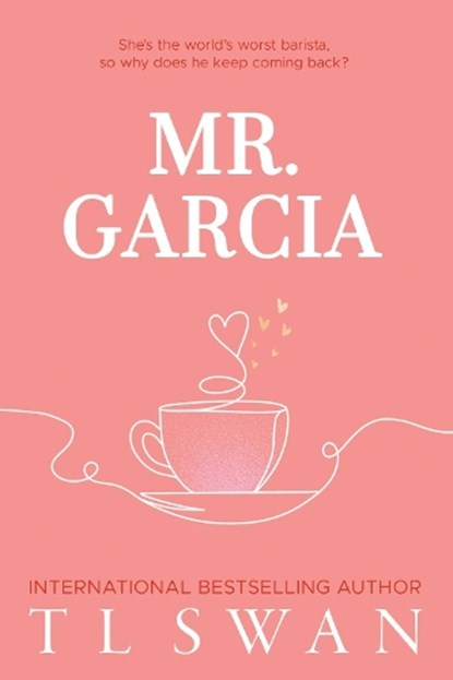 Mr. Garcia, T L Swan - Paperback - 9781923232020