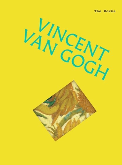 The Works: Vincent van Gogh, Sally Grant - Gebonden - 9781923239739