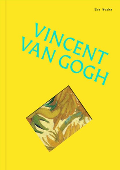 The Works: Vincent van Gogh, Sally Grant - Gebonden - 9781923239739