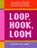 Loop, Hook, Loom, Sophia Cai - Gebonden - 9781923239845
