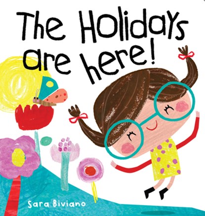 The Holidays Are Here, Sara Biviano - Gebonden - 9781923286672