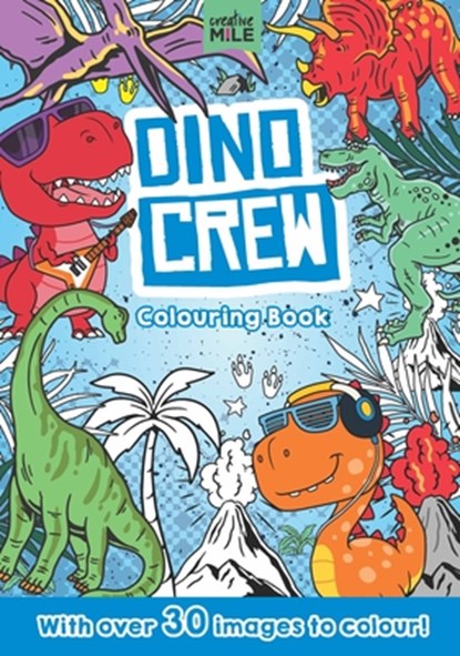 Dino Crew Colouring Book, Creative Mile - Paperback - 9781923286733