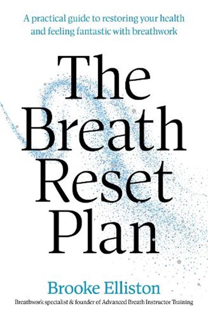 The Breath Reset Plan, Brooke Elliston - Paperback - 9781923293496
