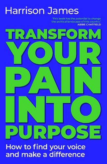 Transform Your Pain into Purpose, Harrison James - Paperback - 9781923293892