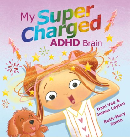 My Supercharged ADHD Brain, Dani Vee - Gebonden - 9781923345041