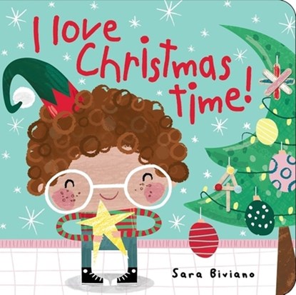 I Love Christmas Time!, Sara Biviano - Gebonden - 9781923359130