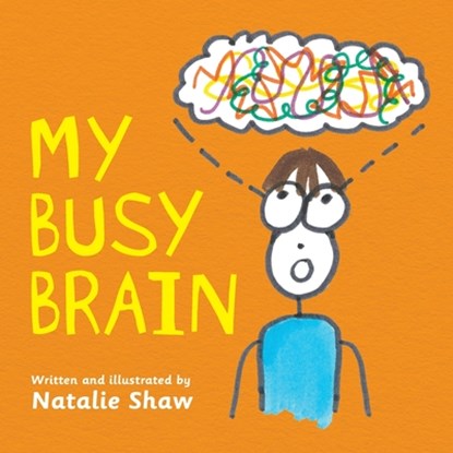 My Busy Brain, Natalie Shaw - Paperback - 9781923386297