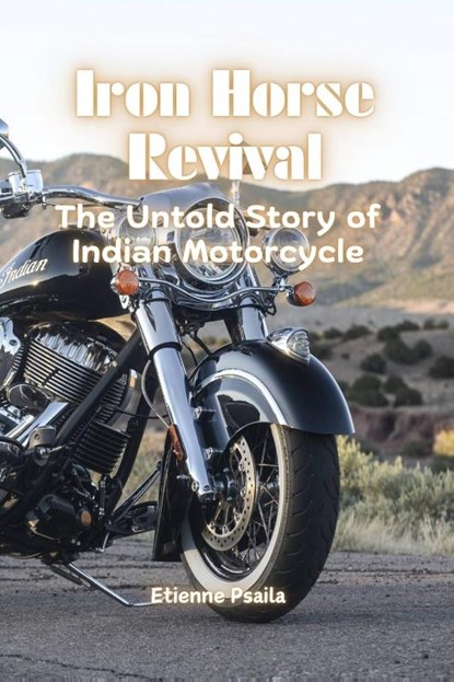 Iron Horse Revival, Etienne Psaila - Paperback - 9781923393868