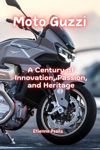 Moto Guzzi, Etienne Psaila - Paperback - 9781923393875