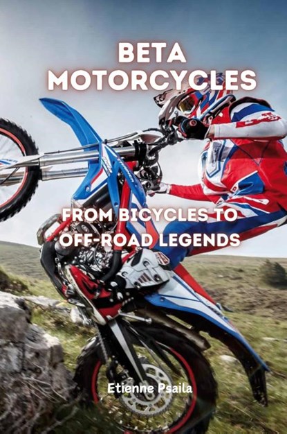 Beta Motorcycles, Etienne Psaila - Paperback - 9781923393967