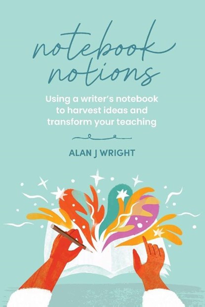 Notebook Notions, Alan J Wright - Paperback - 9781923403420