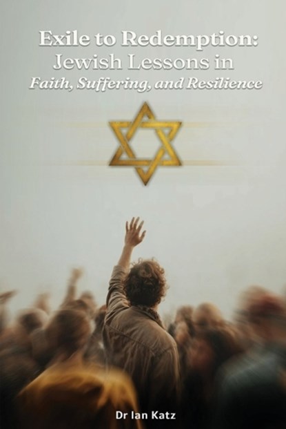 From Exile to Redemption, Ian Katz - Paperback - 9781923449770