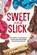 Sweet and Slick, Well-Being Publishing - Paperback - 9781923452015