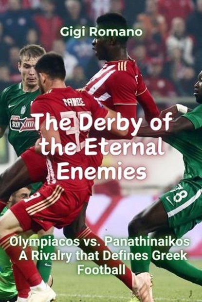 The Derby of the Eternal Enemies, Gigi Romano - Paperback - 9781923484252