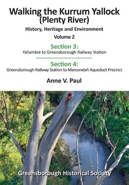 Walking the Kurrum Yallock (Plenty River), Anne V Paul - Paperback - 9781923501782