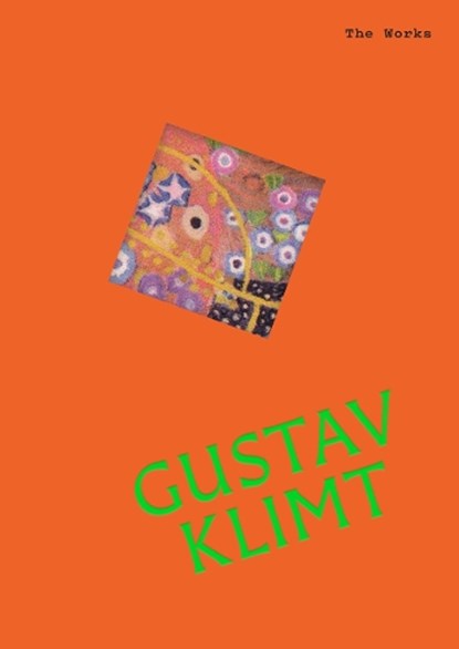 The Works: Gustav Klimt, Sally Grant - Gebonden - 9781923503045