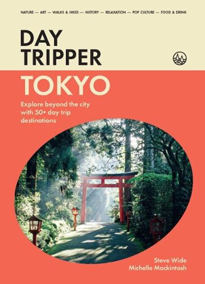 DayTripper: Tokyo, Michelle Mackintosh ; Steve Wide - Paperback - 9781923503359