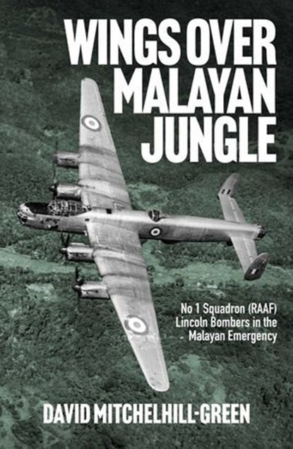 Wings over Malayan Jungle, David Mitchelhill-Green - Ebook - 9781923514010