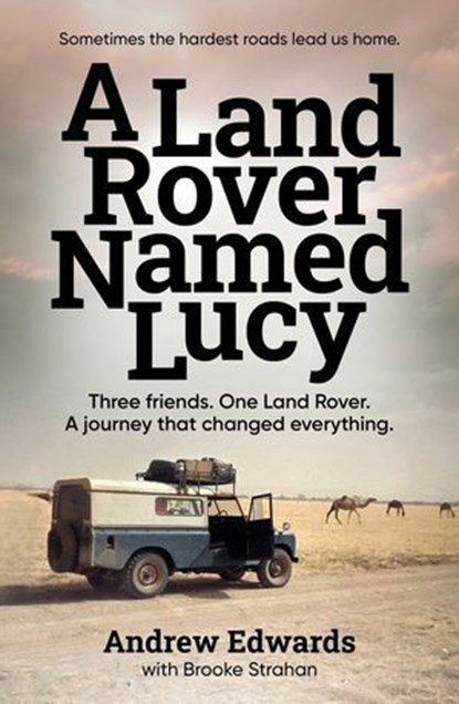 A Land Rover Named Lucy, Andrew Edwards ; Brooke Strahan - Ebook - 9781923514614