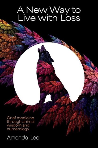 A New Way to Live with Loss, Amanda Lee - Paperback - 9781923517448
