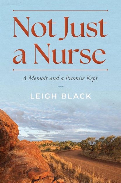 Not Just a Nurse, Leigh Black - Paperback - 9781923517639