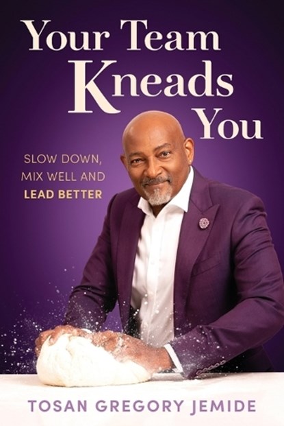 Your Team Kneads You, Tosan Gregory Jemide - Paperback - 9781923517943