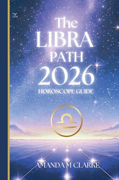 The LIBRA Path, Amanda M Clarke - Paperback - 9781923614000