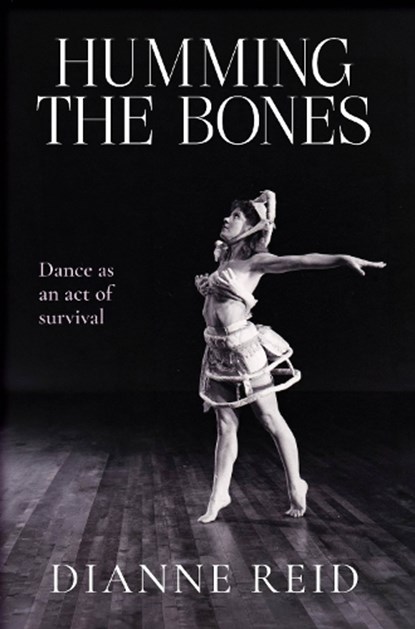 Humming the Bones, Dianne Reid - Paperback - 9781923645356