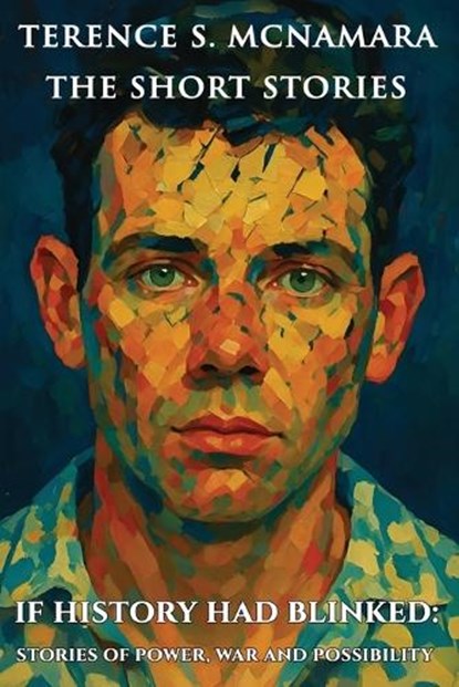 If History Had Blinked, Terence S McNamara - Paperback - 9781923656284