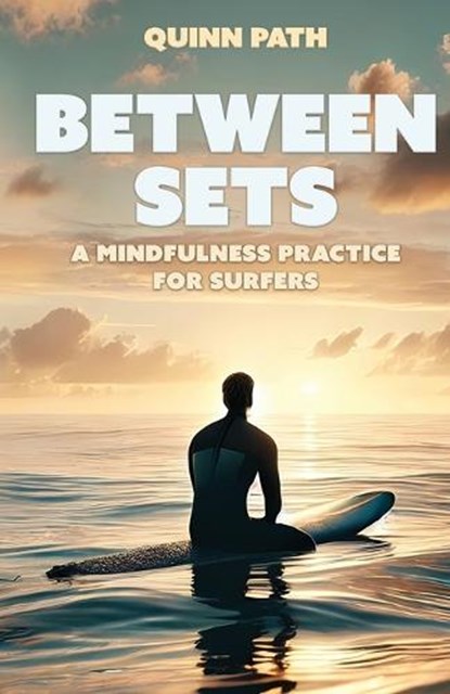 Between Sets, Quinn Path - Paperback - 9781923690141