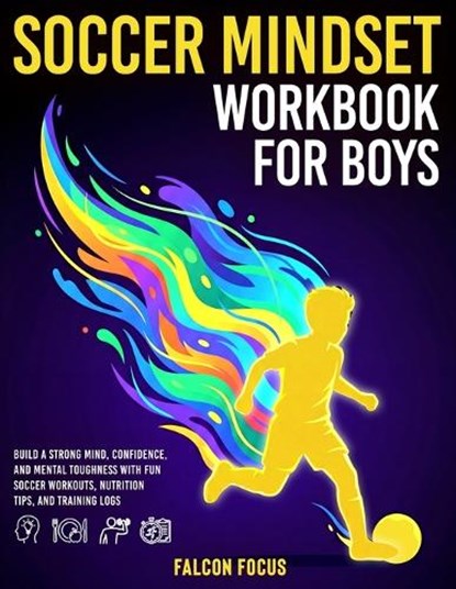 Soccer Mindset Workbook for Boys, Falcon Focus - Paperback - 9781923722255