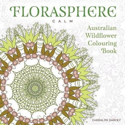 Florasphere Calm, DARCEY,  Cheralyn - Paperback - 9781925017977