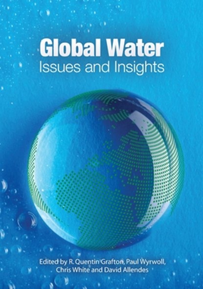 Global Water: Issues and Insights, Quentin Grafton - Paperback - 9781925021660