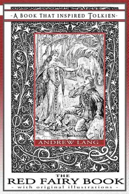 The Red Fairy Book - A Book That Inspired Tolkien, Andrew Lang - Paperback - 9781925110081