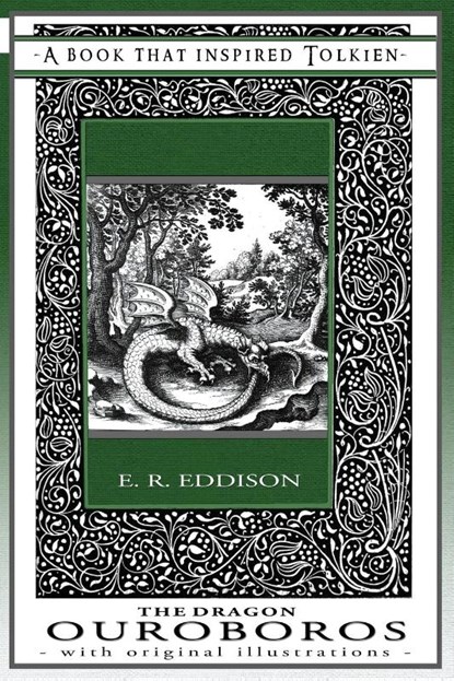 The Dragon Ouroboros - A Book That Inspired Tolkien, Eric Rucker Eddison - Paperback - 9781925110111