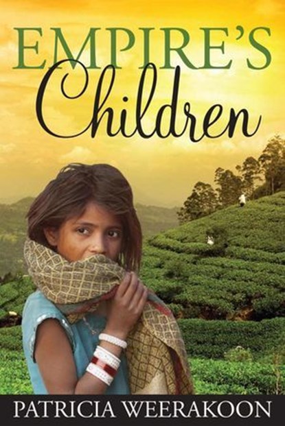 Empire's Children, Patricia Weerakoon - Ebook - 9781925139327